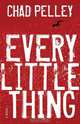 Every Little Thing, Chad Pelley 