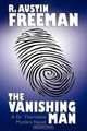 The Vanishing Man, R. Austin Freeman 