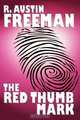 The Red Thumb Mark, R. Austin Freeman 