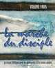 La marche du disciple, vol. 3, 