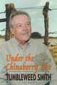 Under the Chinaberry Tree, Tumbleweed Smith 