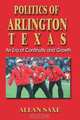 Politics of Arlington, Texas, Allan Saxe 