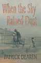 When the Sky Rained Dust, Patrick Dearen 