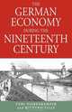 The German Economy During the Nineteenth Century, Toni Pierenkemper 