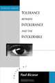 Tolerance Between Intolerance and the Intolerable, 