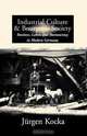 Industrial Culture and Bourgeois Society, Jurgen Kocka 