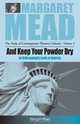 And Keep Your Powder Dry, Margaret Mead 