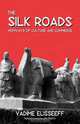 The Silk Roads, Vadime Elisseeff 