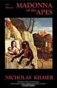 Madonna of the Apes, Nicholas Kilmer 
