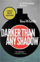 Darker Than Any Shadow, Tina Whittle 