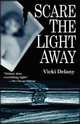 Scare the Light Away, Vicki Delany 
