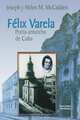 FELIX VARELA PORTA-ANTORCHA DE CUBA, Helen M. McCadden 