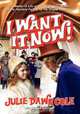 I Want it Now! A Memoir of Life on the Set of Willy Wonka and the Chocolate Factory, Julie Dawn Cole 