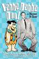 Yabba Dabba Doo! The Alan Reed Story, Alan Reed 