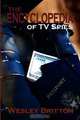 The Encyclopedia of TV Spies, Wesley Britton 
