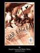 WAR EAGLES - The Unmaking of an Epic - An Alternate History for Classic Film Monsters, David Conover 