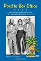 Road to Box Office - The Seven Film Comedies of Bing Crosby, Bob Hope and Dorothy Lamour, 1940-1962, Randall G. Mielke 