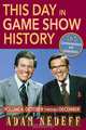 This Day in Game Show History- 365 Commemorations and Celebrations, Vol. 4, Adam Nedeff 
