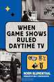 When Game Shows Ruled Daytime TV, Norm Blumenthal 