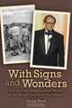 With Signs and Wonders - My Journey from Darkest Africa to the Bright Lights of Hollywood, Philip Berk 