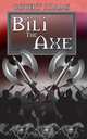 Bili The Axe, Robert Adams 