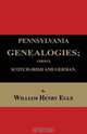 Pennsylvania Genealogies; Chiefly Scotch-Irish and German, William Henry Egle 