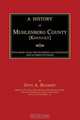 A History of Muhlenberg County [Kentucky], Otto A. Rothert 