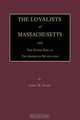 The Loyalists of Massachusetts and the Other Side of the American Revolution, James H. Stark 
