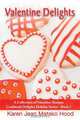 Valentine Delights Cookbook, Karen Jean Matsko Hood 