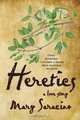 Heretics, Mary Saracino 