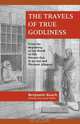 THE TRAVELS OF TRUE GODLINESS, Benjamin Keach 