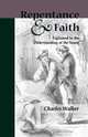Reptentance and Faith Explained to the Understanding of the Young, Charles Walker 