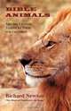 BIBLE ANIMALS, Richard Newton 