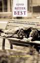 Good - Better - Best, James W. Alexander 