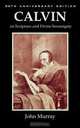 Calvin on Scripture and Divine Sovereignty, John Murray 