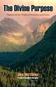 The Divine Purpose Displayed in Providence and Grace, John Matthews 