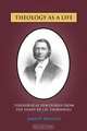 THEOLOGY AS A LIFE, James H. Thornwell 