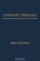 COVENANT THEOLOGY, Greg Nichols 