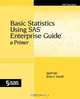 Basic Statistics Using SAS Enterprise Guide, SAS Institute 