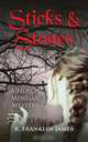 Sticks & Stones, R. Franklin James 