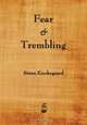 Fear and Trembling, Soren Kierkegaard 