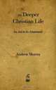 The Deeper Christian Life, Andrew Murray 