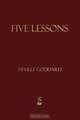 Five Lessons, Neville Goddard 