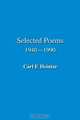 Selected Poems. 1940-1990, Carl F. Heintze 