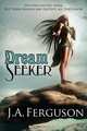 Dream Seeker, J.A. Ferguson 