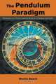 The Pendulum Paradigm, Martin Beech 