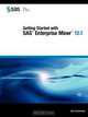 Getting Started with SAS Enterprise Miner 12.1, 