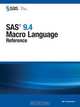 SAS 9.4 Macro Language, 