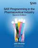 SAS Programming in the Pharmaceutical Industry, Second Edition, Jack Shostak 