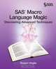 SAS Macro Language Magic, Robert Virgile 